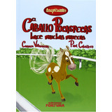 Caballo Pocaspecas Hace Muchas Muecas, Le, De Villanueva R., Caballero B.. Editorial Ediciones Fortuna En Español