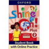 Shine On Plus 2 Student Book Extra Practice - Libro Oxford