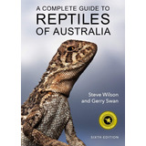 Libro: A Complete Guide To Reptiles Of Australia