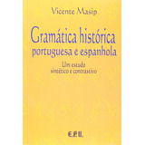 Gramática Histórica Portuguesa E Espanhola, De Masip, Vicente. Ltc - Livros Técnicos E Científicos Editora Ltda., Capa Mole Em Português, 2003