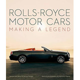 Book : Rolls-royce Motor Cars Making A Legend - Van Booy,..