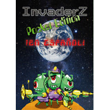 Invaderz Pocket Edition Ãâ¡en Espaãâ±ol!, De Desborough, James. Editorial Lulu Pr, Tapa Blanda En Español