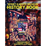 Libro Sport Karate Museum History Book - Gary Lee