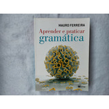 Aprender E Praticar Gramática - Volume Único De Mauro Ferreira Pela Ftd (2019)