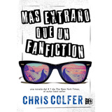 Más Extraño Que Un Fanfiction - Por: Chris Colfer - V R Ed