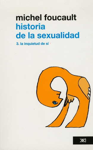 Historia De La Sexualidad Iii, De Foucault, Michael. Editorial Siglo Xxi, Tapa Blanda En Español, 2010