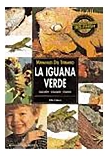 Iguana Verde . Seleccion Cuidados Crianza , La - #c