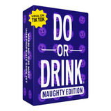 Do Or Drink Naughty Edition - El Juego De Beber Para Adultos