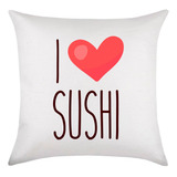 Almofada 30x30 Eu Amo Sushi