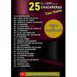 Libro Digital De Las 25 Chacareras Para Tocar Con Violin