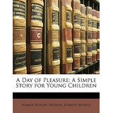 Libro A Day Of Pleasure: A Simple Story For Young Childre...