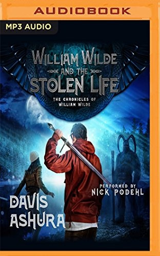 William Wilde And The Stolen Life (the Chronicles Of William