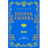 Buda, De Deepak, Chopra. Editorial Penguin Random House, Tapa Blanda, Edición 2016 En Español