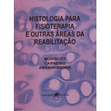 Histologia Para Fisioterapia E Outras Áreas Da Reabilitação, De Abrahamsohn, Paulo A.. Editora Guanabara Koogan Ltda., Capa Mole Em Português, 2004