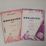 Duas Partituras Do Tango Brejeiro - Década De 1940/50