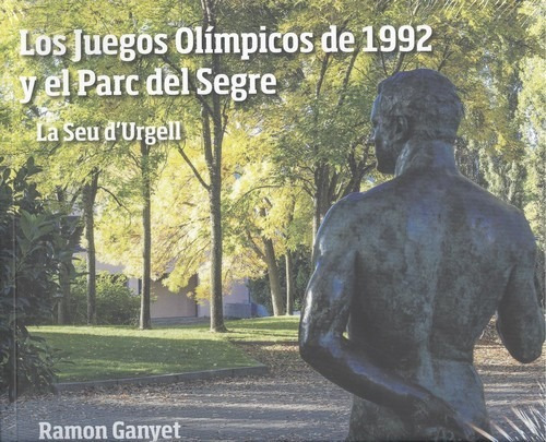 Libro Los Juegos Olímpicos De 1992 Y El Parc Del Segre