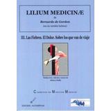 Lilium Medicinae Iii Las Fiebres El Dolor Sobre Lo Que Va...