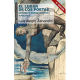 El Lugar De Los Poetas - Luis Alegre Zahonero