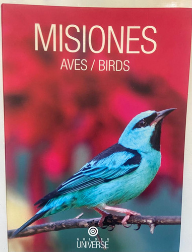 Carlos Chébez Y Roberto Mario Güller Misiones Aves/birds 