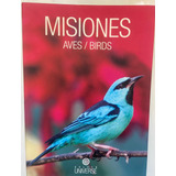 Carlos Chébez Y Roberto Mario Güller Misiones Aves/birds 