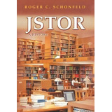 Jstor : A History, De Roger C. Schonfeld. Editorial Princeton University Press, Tapa Dura En Inglés