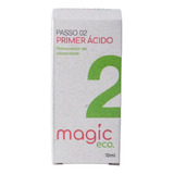 Primer Acido Magic Eco 10ml Passo 2 Unhas De Gel 