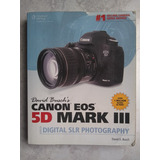 Canon Eos 5d Mark Iii, Photography, David Busch