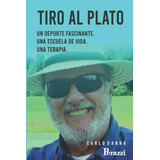Libro: Tiro Al Plato: Un Deporte Fascinante (spanish