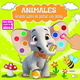 Animales - Grande Libro De Pintar Con Dedos Para Pequelindos