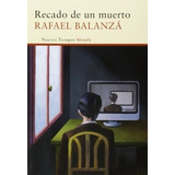 Recado De Un Muerto - Balanza, Rafael, De Balanza, Rafael. Editorial Siruela En Español