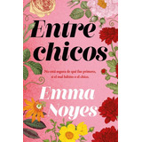 Entre Chicos, De Emma Noyes. Editorial Titania, Tapa Blanda En Español, 2023