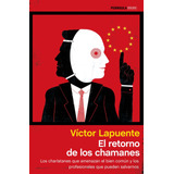 El Retorno De Los Chamanes De Víctor Lapuente