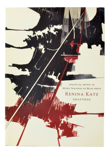 Renina Katz Gravuras - Doação Da Artista Ao Museu Nacional De Belas Artes