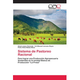 Libro: Sistema De Pastoreo Racional: Para Lograr Una Producc