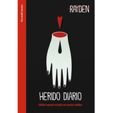 Herido Diario, De Rayden. Editorial Aguilar, Tapa Blanda En Español