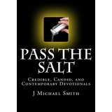 Libro Pass The Salt, Credible, Candid, And Contemporary D...