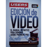 Edición De Video - Manual Definitivo Para Dominar Adobe