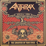 Anthrax - The Greater Of Two Evils