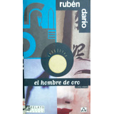 El Hombre De Oro Y Otros Relatos Rubén  Dario Aguilar Usado#