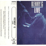 Lote De 2 Cassettes De Kenny G - Live Y G Force Flamantes