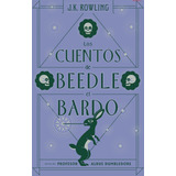 Los Cuentos De Beedle El Bardo - J. K. Rowling