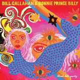 Bill Callahan Y Bonnie Prince Billy Blind Date Party Lp