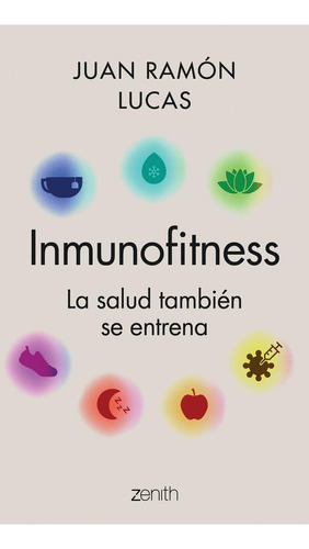 Inmunofitness, De Juan Ramón Lucas. Editorial Zenith, Tapa Blanda En Español, 1