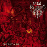 Vital Remains -  Dechristianize - Cd 2011 Producido Por Del Imaginario Discos