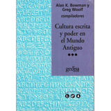 Cultura Escrita Y Poder En El Mundo Antiguo, De Bowman, Alan K. Serie L.e.a. Editorial Gedisa En Español, 2000