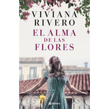 El Alma De Las Flores, De Viviana Rivero. Editorial Planeta, Tapa Blanda En Español, 2019