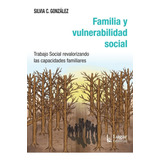 Familia Y Vulnerabilidad Social - C.gonzález, Silvia