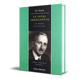 Libro La Fatal Arrogancia [ Los Errores Del Socialismo ]