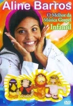Dvd Aline Barros -  O Melhor Da Musica Gospel Infantil