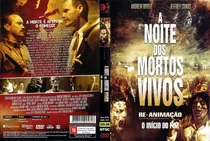 Dvd A Noite Dos Mortos Vivos Re-animação O Inicio Do Fim